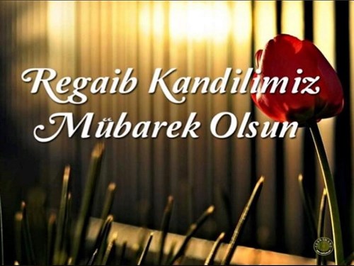 Kaymakamımız Hasan Hüseyin VURAL' ın Regaib Kandili Kutlama Mesajı